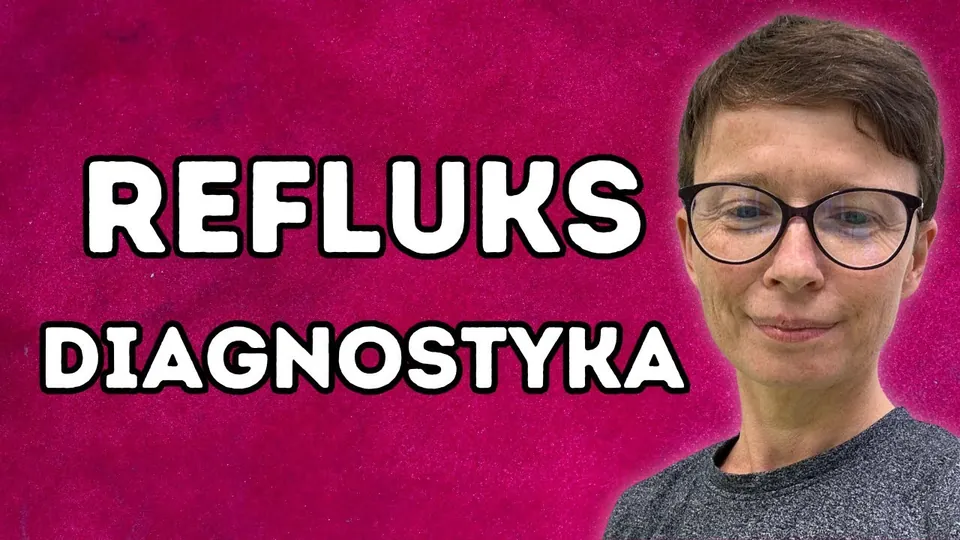 Miniatura filmu: Jak sprawdzić czy mam refluks?